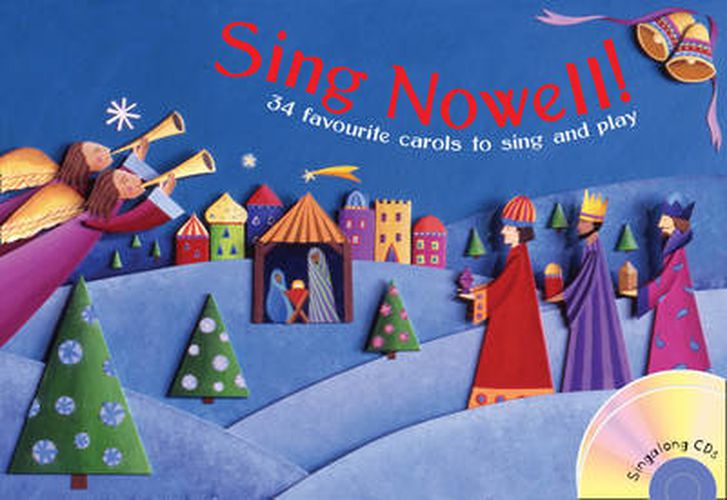 Sing Nowell (Music and CD edition): 34 Favourite Carols to Sing and Play