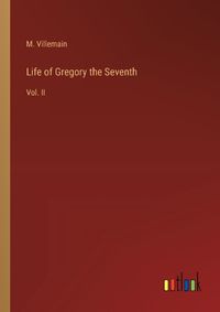 Cover image for Life of Gregory the Seventh