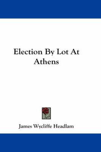 Cover image for Election by Lot at Athens