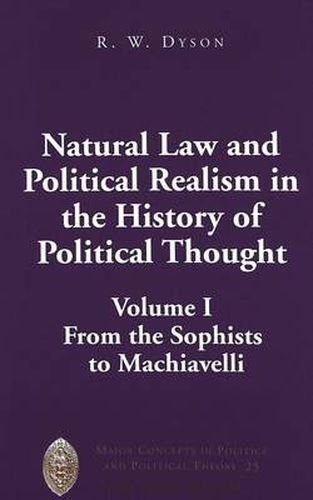 Cover image for Natural Law and Political Realism in the History of Political Thought: From the Sophists to Machiavelli
