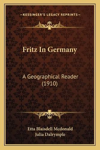 Fritz in Germany: A Geographical Reader (1910)