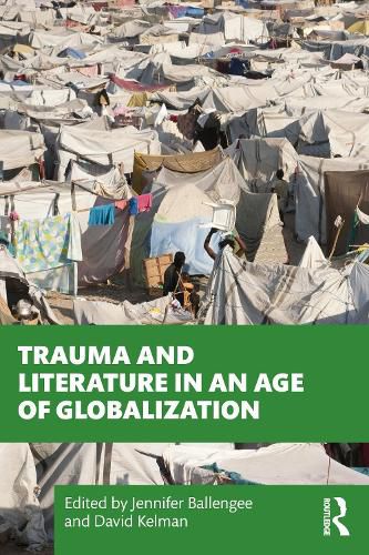 Cover image for Trauma and Literature in an Age of Globalization