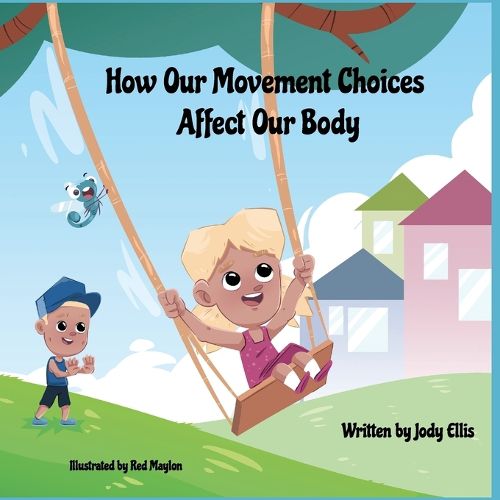 Cover image for How Our Movement Choices Affect Our Body