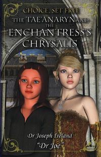 Cover image for The Tae'anaryn and The Enchantress's Chrysalis