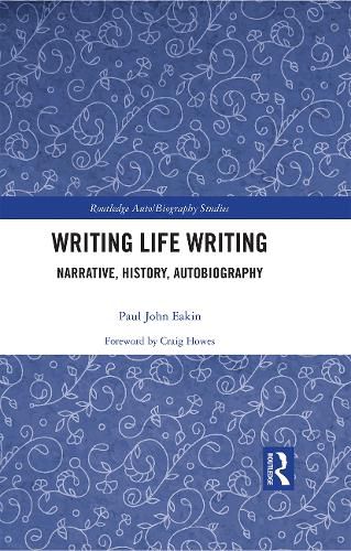 Cover image for Writing Life Writing: Narrative, History, Autobiography