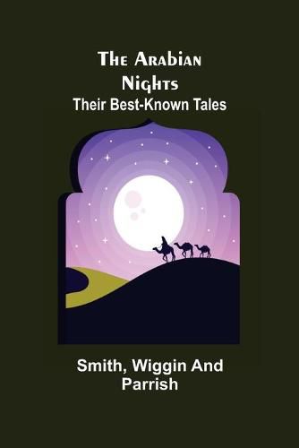 Cover image for The Arabian Nights: Their Best-known Tales