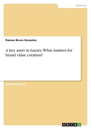 Cover image for A key asset in luxury. What matters for brand value creation?