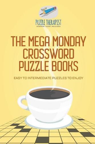 The Mega Monday Crossword Puzzle Books Easy to Intermediate Puzzles to Enjoy