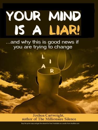 Cover image for Your Mind is a Liar: And why this is good news if you are trying to change.