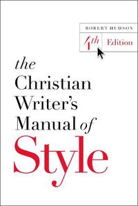 Cover image for The Christian Writer's Manual of Style: 4th Edition