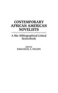 Cover image for Contemporary African American Novelists: A Bio-Bibliographical Critical Sourcebook