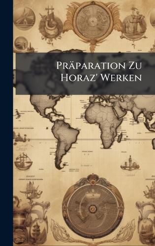 Cover image for Praeparation Zu Horaz' Werken