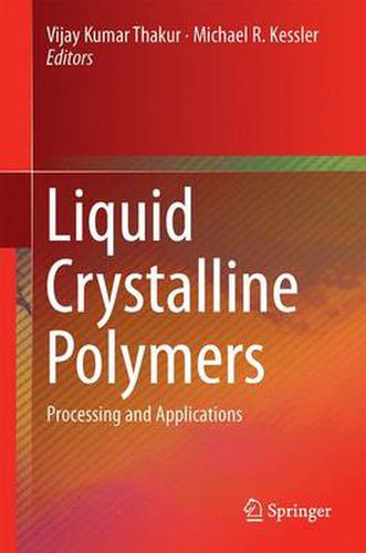 Cover image for Liquid Crystalline Polymers: Volume 2--Processing and Applications