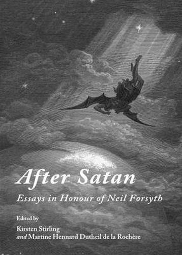 Cover image for After Satan: Essays in Honour of Neil Forsyth