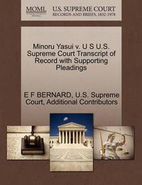 Cover image for Minoru Yasui V. U S U.S. Supreme Court Transcript of Record with Supporting Pleadings