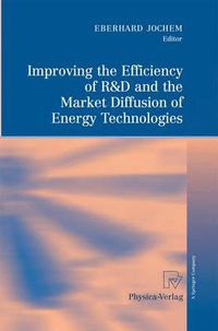 Cover image for Improving the Efficiency of R&D and the Market Diffusion of Energy Technologies