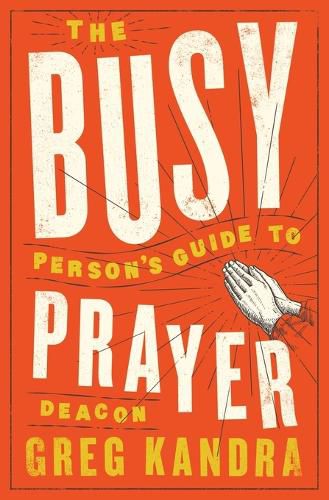 Cover image for The Busy Person's Guide to Prayer