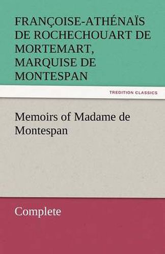 Cover image for Memoirs of Madame de Montespan - Complete