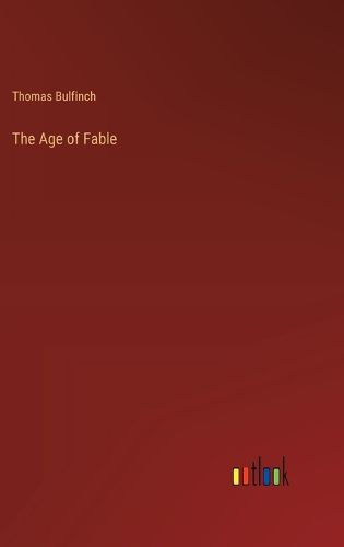 The Age of Fable