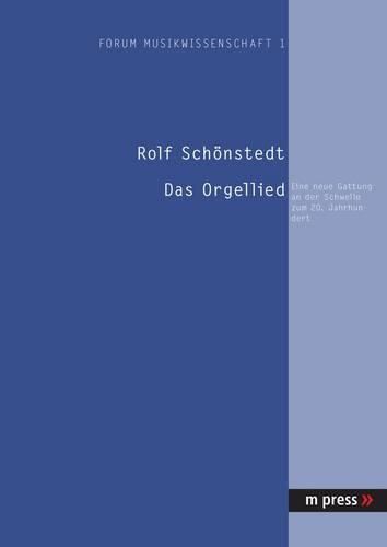 Cover image for Das Orgellied: Eine Neue Gattung an Der Schwelle Zum 20. Jahrhundert