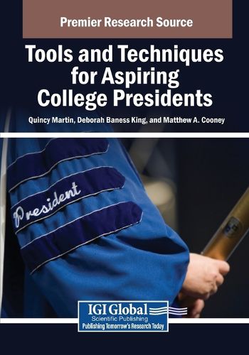 Cover image for Tools and Techniques for Aspiring College Presidents