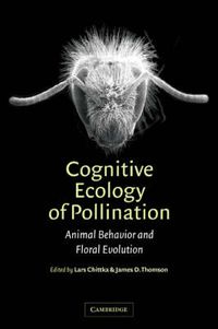 Cover image for Cognitive Ecology of Pollination: Animal Behaviour and Floral Evolution