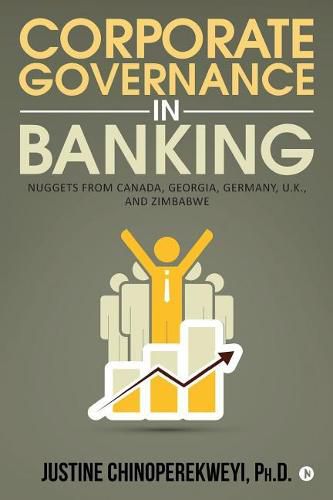 Cover image for Corporate Governance in Banking: Nuggets from Canada, Georgia, Germany, U.K., and Zimbabwe