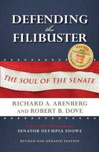 Cover image for Defending the Filibuster, Revised and Updated Edition: The Soul of the Senate