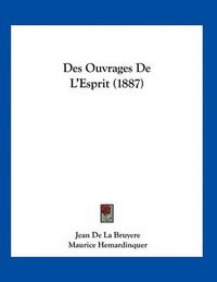 Cover image for Des Ouvrages de L'Esprit (1887)