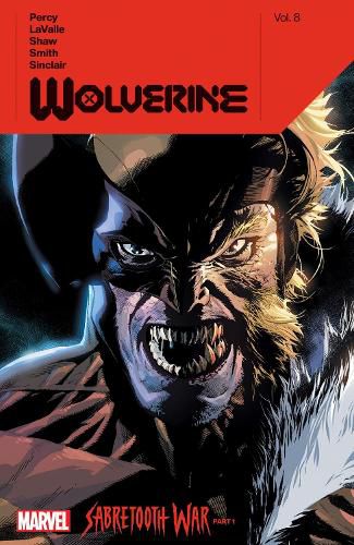 Cover image for Wolverine by Benjamin Percy Vol. 8: Sabertooth War Part 1