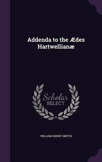 Cover image for Addenda to the Aedes Hartwellianae