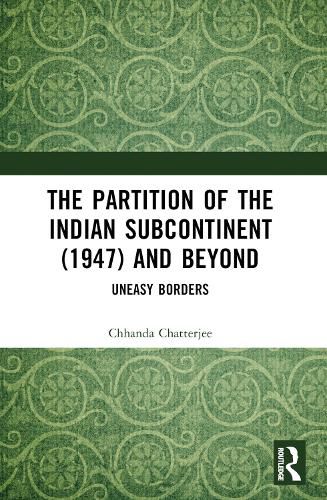 Cover image for The Partition of the Indian Subcontinent (1947) and Beyond