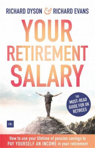 Cover image for Your Retirement Salary: How to use your lifetime of pension savings to pay yourself an income in your retirement