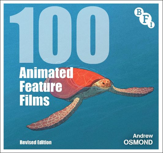 Cover image for 100 Animated Feature Films: Revised Edition