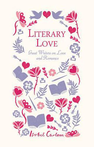 Cover image for Literary Love: Great Writers on Love and Romance