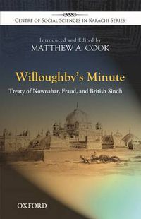 Cover image for Willoughby's Minute: The Treaty of Nownahar, Fraud, and British Sindh