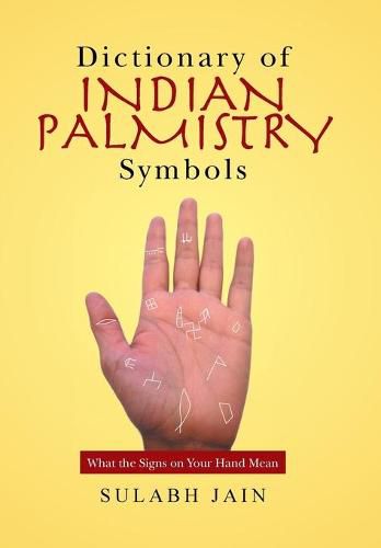 Cover image for Dictionary of Indian Palmistry Symbols: What the Signs on Your Hand Mean