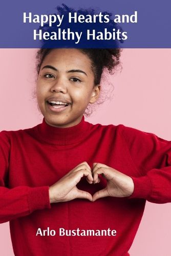 Cover image for Happy Hearts and Healthy Habits