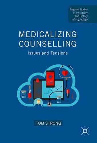 Cover image for Medicalizing Counselling: Issues and Tensions