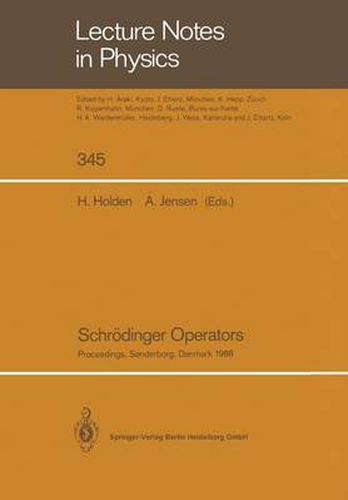 Cover image for Schroedinger Operators: Proceedings of the Nordic Summer School in Mathematics Held at Sandbjerg Slot, Sonderborg, Denmark, August 1-12, 1988