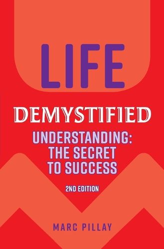 Cover image for Life Demystified: Understanding: the Secret to Success