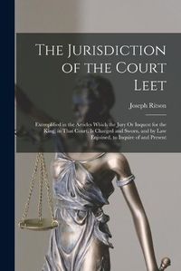 Cover image for The Jurisdiction of the Court Leet