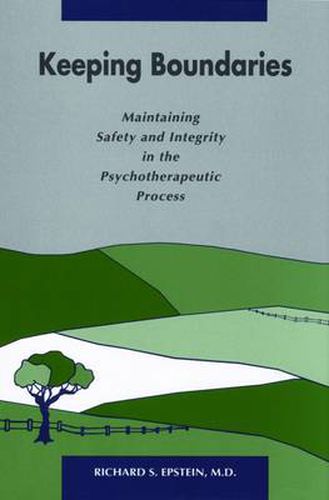 Cover image for Keeping Boundaries: Maintaining Safety and Integrity in the Psychotherapeutic Process