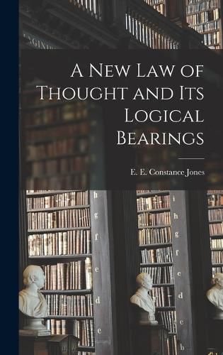 A New Law of Thought and Its Logical Bearings