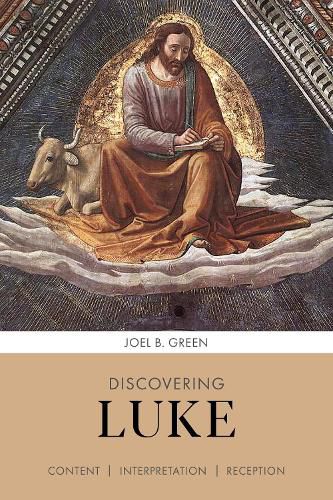 Discovering Luke: Content, Interpretation, Reception