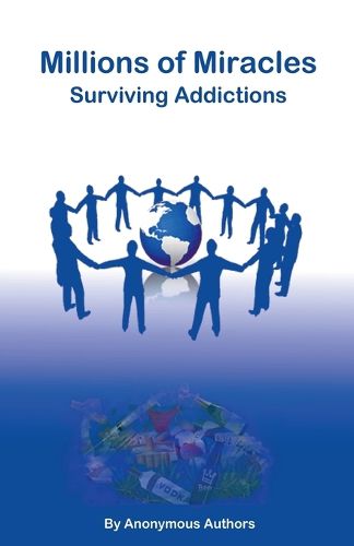 Cover image for Millions of Miracles Surviving Addictions