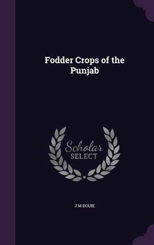 Cover image for Fodder Crops of the Punjab
