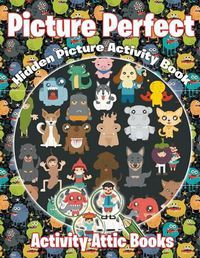 Cover image for Picture Perfect: Hidden Picture Activity Book