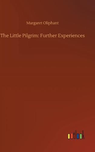 The Little Pilgrim: Further Experiences