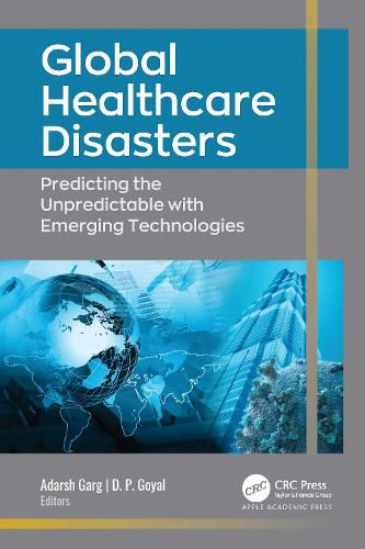Cover image for Global Healthcare Disasters: Predicting the Unpredictable with Emerging Technologies